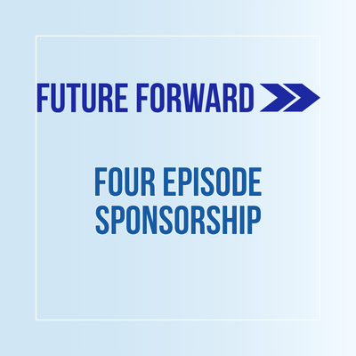 Future Forward Four Episode Sponsorship