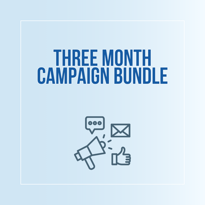 THREE MONTH CAMPAIGN BUNDLE