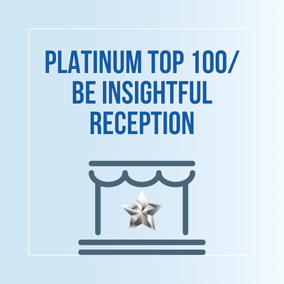 TOP 100 & BE INSIGHTFUL PLATINUM RECEPTION-1
